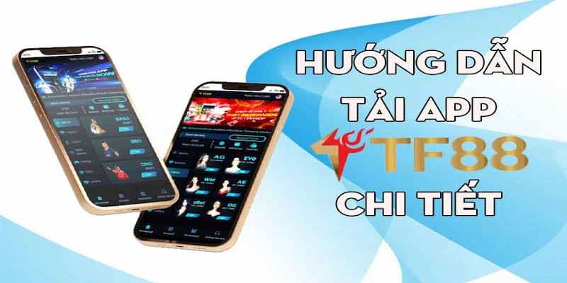 Hướng dẫn cách tải app tf88